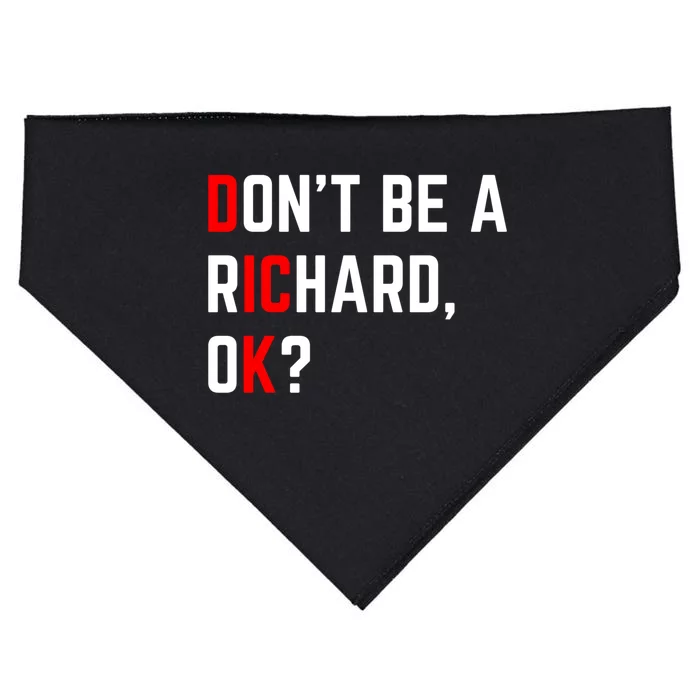 DonT Be A Richard Funny Dick Joke Meme Funny Gift USA-Made Doggie Bandana