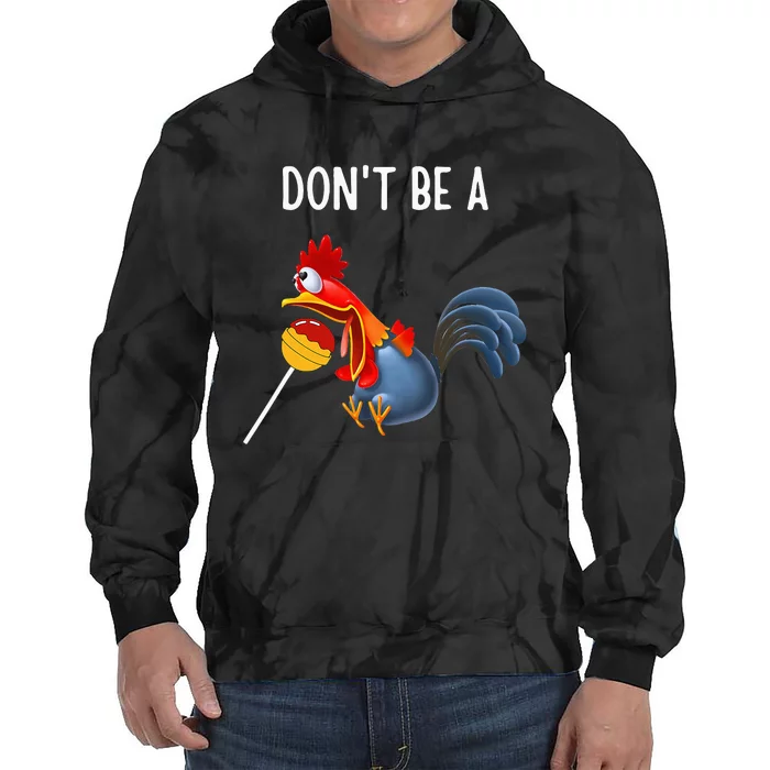 Dont Be A Cocker Sucker DonT Be A Cocktail Sucker Tie Dye Hoodie