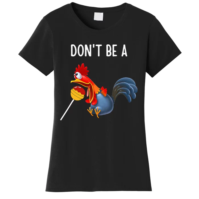 Dont Be A Cocker Sucker DonT Be A Cocktail Sucker Women's T-Shirt