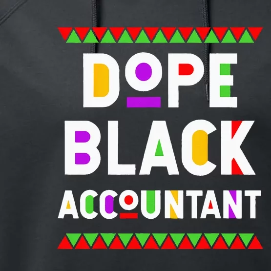 Dope Black Accountant African American Job Proud Profession Performance Fleece Hoodie