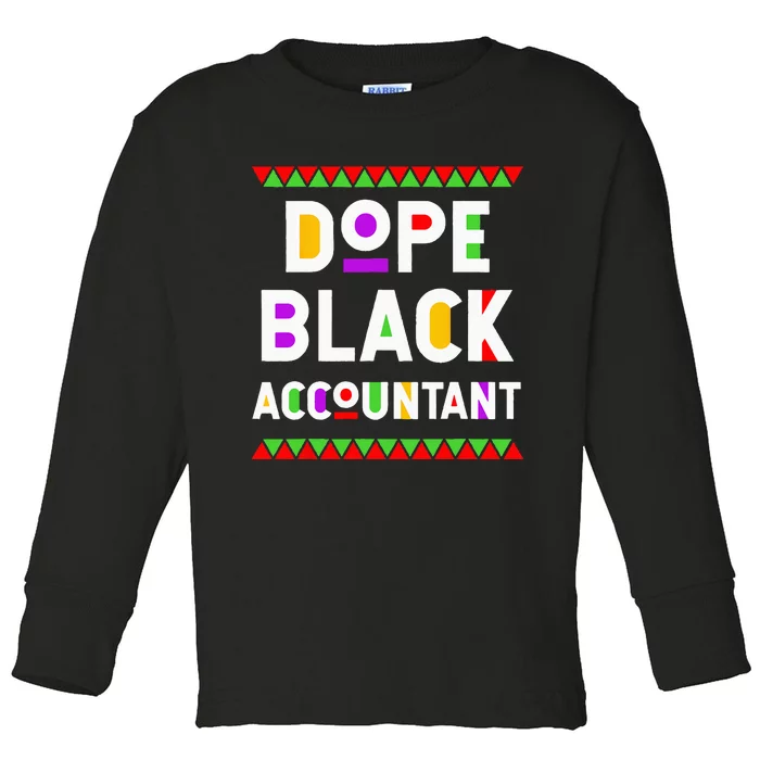 Dope Black Accountant African American Job Proud Profession Toddler Long Sleeve Shirt