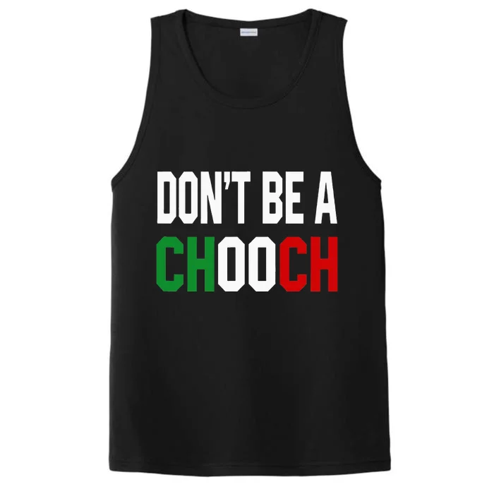 DonT Be A Chooch Funny Italian Performance Tank