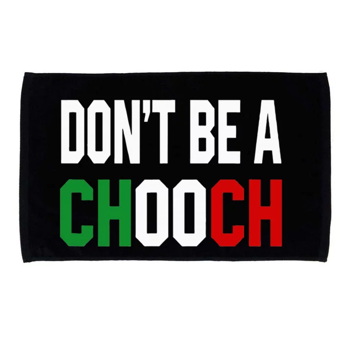 DonT Be A Chooch Funny Italian Microfiber Hand Towel