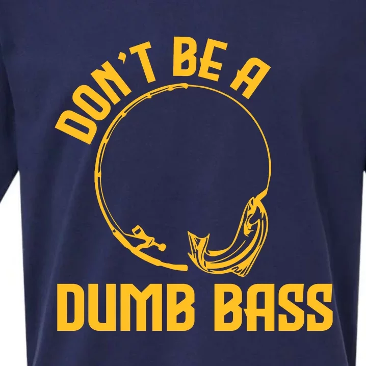 DonT Be A Dumb Bass Sueded Cloud Jersey T-Shirt