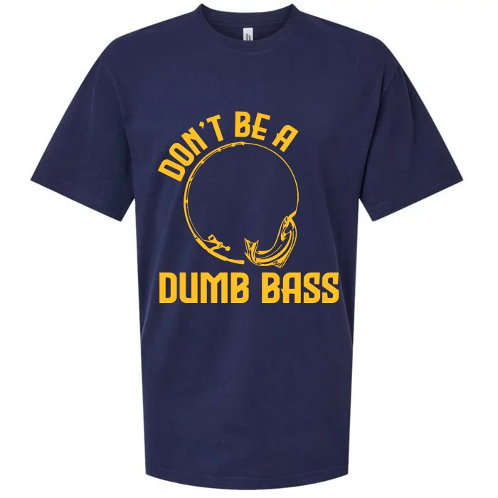 DonT Be A Dumb Bass Sueded Cloud Jersey T-Shirt