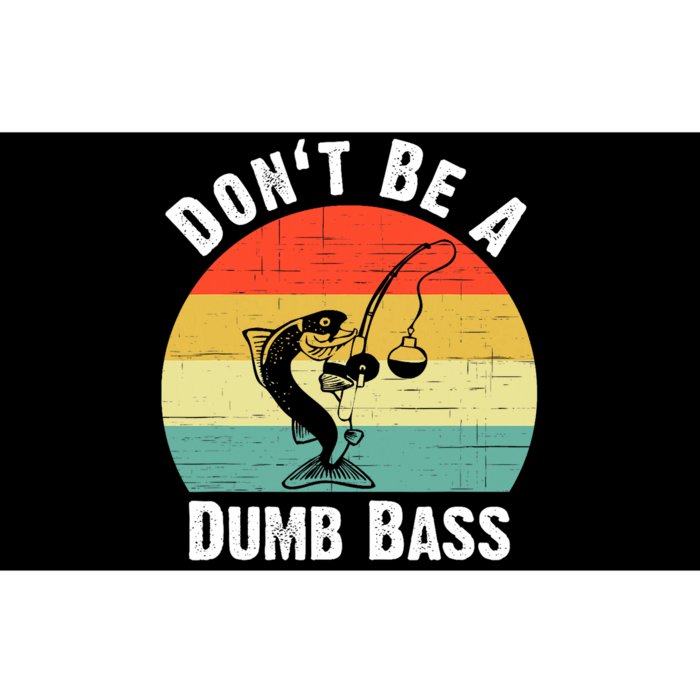 Dont Be A Dumb Bass Funny Fishing Dont Be A Dumb Bass Bumper Sticker