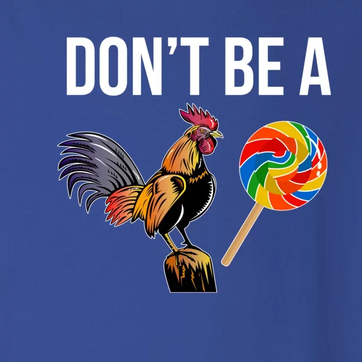 DonT Be A Sucker Cock Funny Rooster Inappropriate Humor Toddler Long Sleeve Shirt