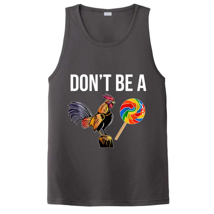 DonT Be A Sucker Cock Funny Rooster Inappropriate Humor Performance Tank