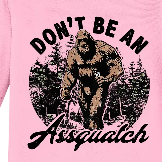 DonT Be An Asguatch Funny Sasquatch Baby Long Sleeve Bodysuit