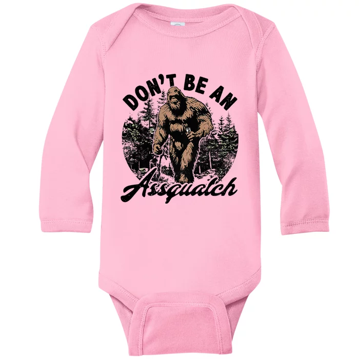 DonT Be An Asguatch Funny Sasquatch Baby Long Sleeve Bodysuit