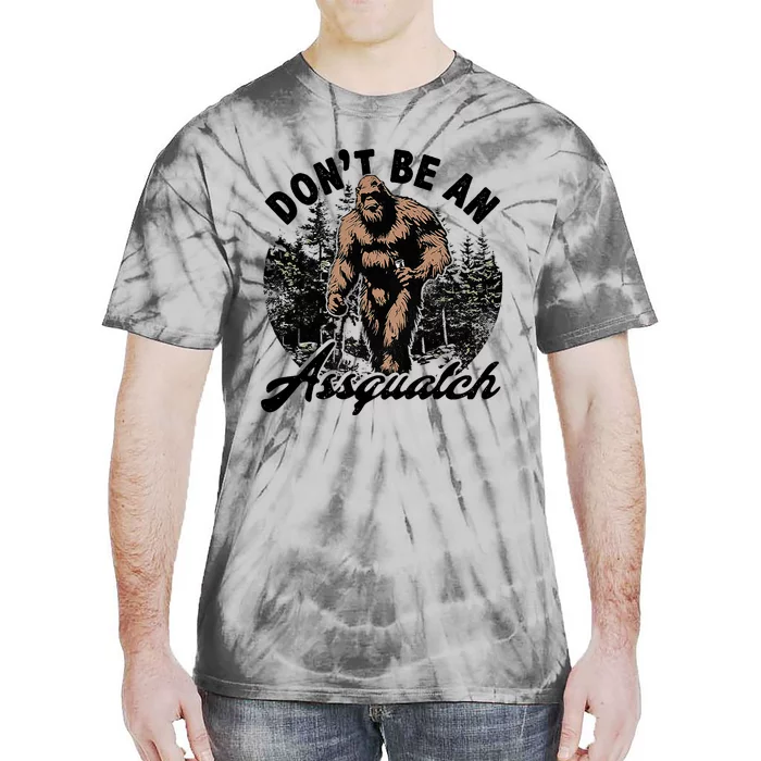 DonT Be An Asguatch Funny Sasquatch Tie-Dye T-Shirt