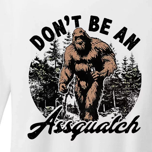 DonT Be An Asguatch Funny Sasquatch Womens CVC Long Sleeve Shirt