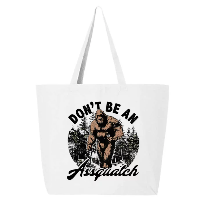 DonT Be An Asguatch Funny Sasquatch 25L Jumbo Tote