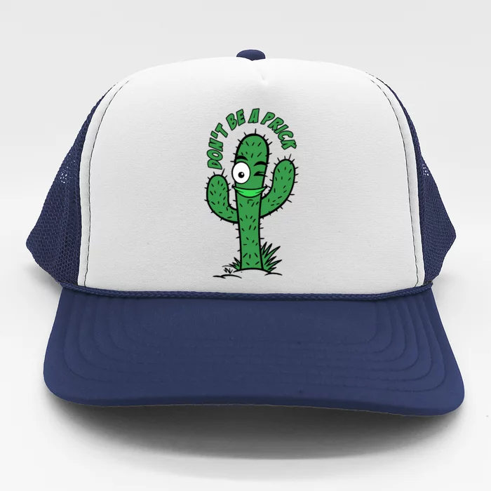 DonT Be A Prick Funny Trucker Hat