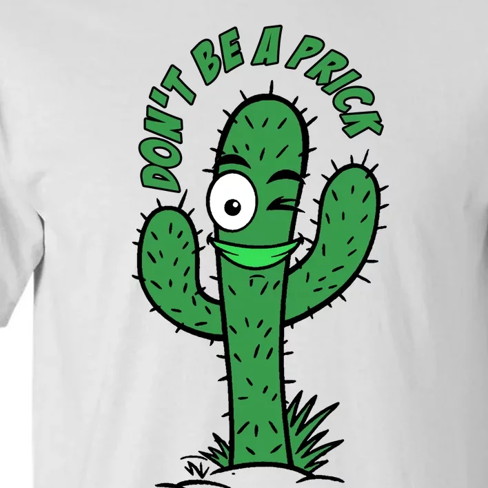 DonT Be A Prick Funny Tall T-Shirt