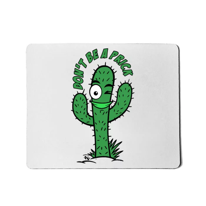 DonT Be A Prick Funny Mousepad