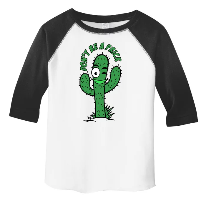 DonT Be A Prick Funny Toddler Fine Jersey T-Shirt