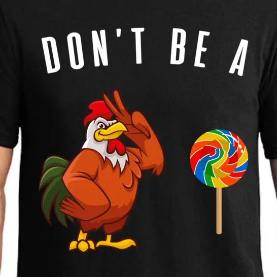 DonT Be A Sucker Funny Rooster Cock Gift Pajama Set