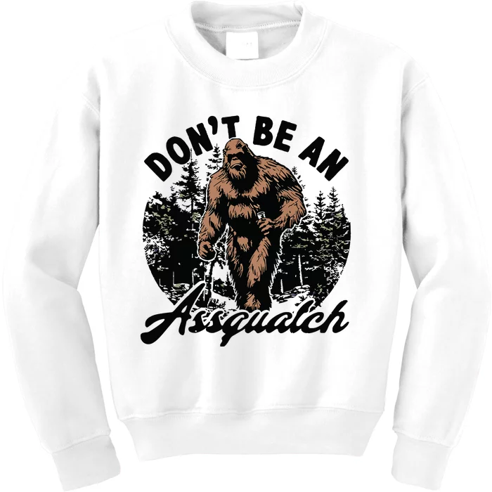 Dont Be An Asguatch Funny Sasquatch Kids Sweatshirt