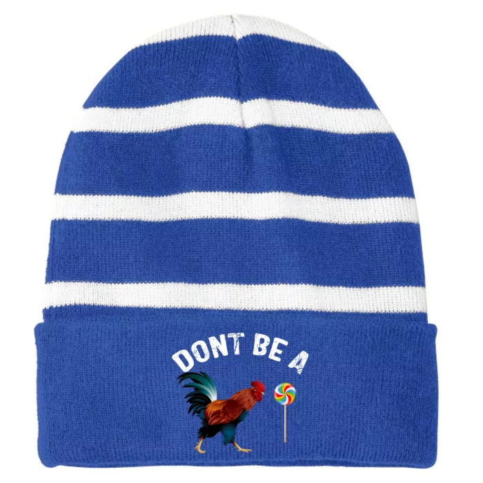 Dont Be A Sucker Funny Cock Rooster Fathers Day Striped Beanie with Solid Band