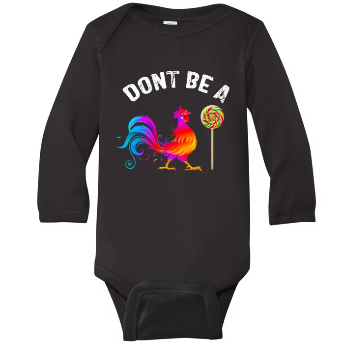 Dont Be A Sucker Funny Cock Rooster Fathers Day Baby Long Sleeve Bodysuit