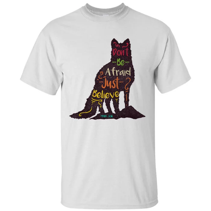 DonT Be Afraid Just Believe Tall T-Shirt