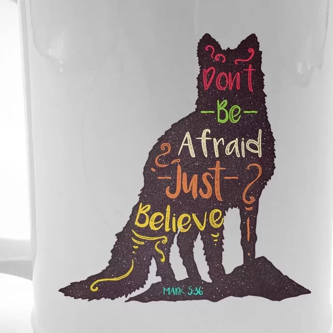 DonT Be Afraid Just Believe Front & Back Beer Stein