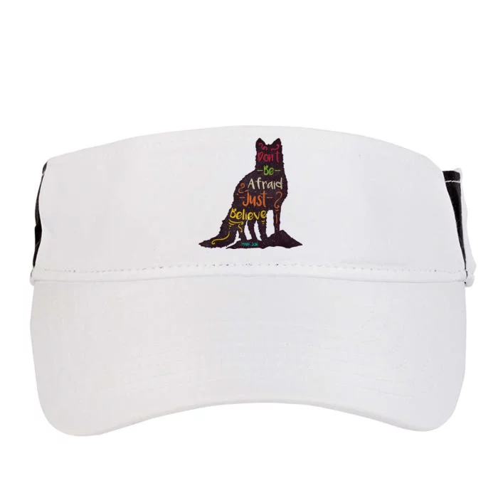 DonT Be Afraid Just Believe Adult Drive Performance Visor