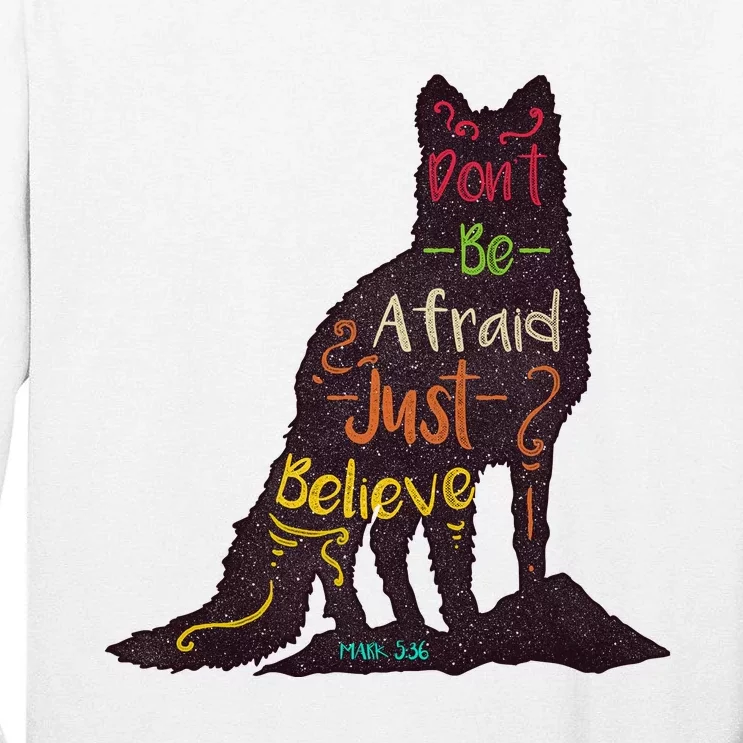 DonT Be Afraid Just Believe Tall Long Sleeve T-Shirt