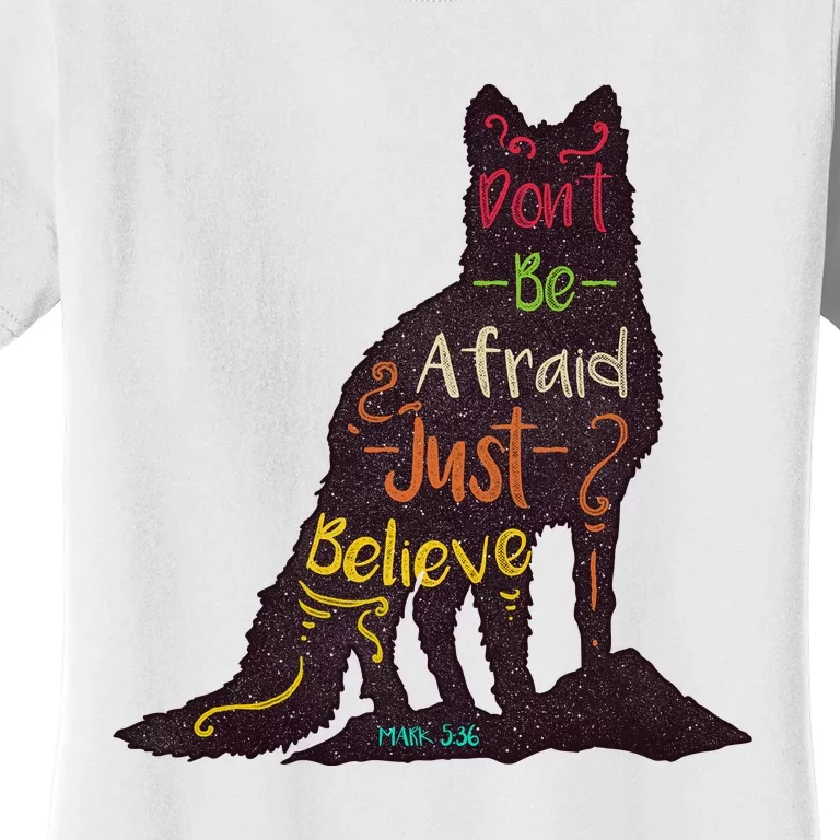 DonT Be Afraid Just Believe Women's T-Shirt