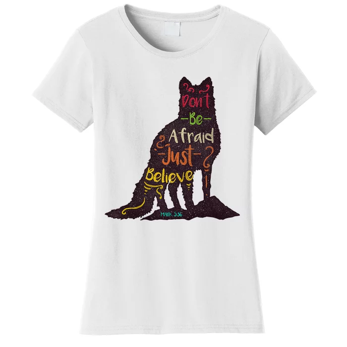 DonT Be Afraid Just Believe Women's T-Shirt