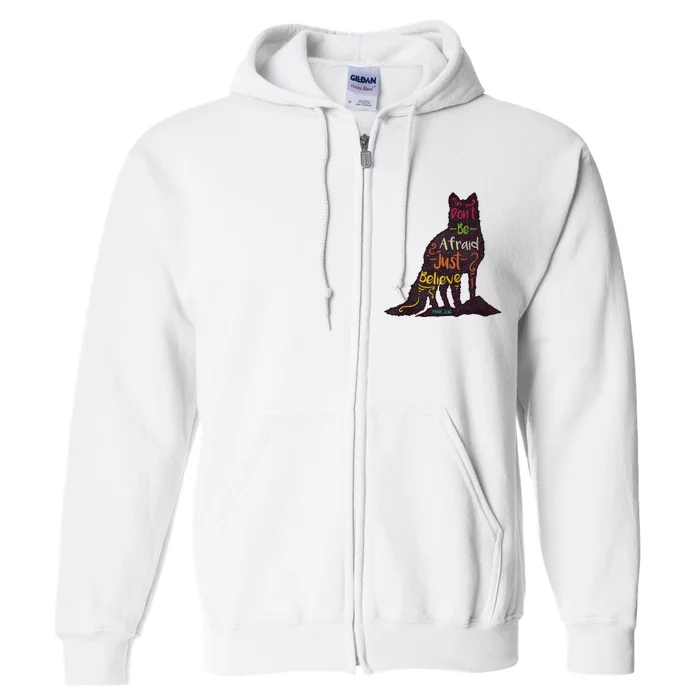 DonT Be Afraid Just Believe Full Zip Hoodie