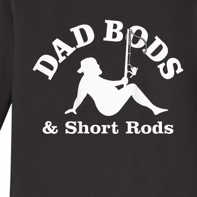 Dad Bods And Short Rods Funny Man Fishing Lovers Baby Long Sleeve Bodysuit