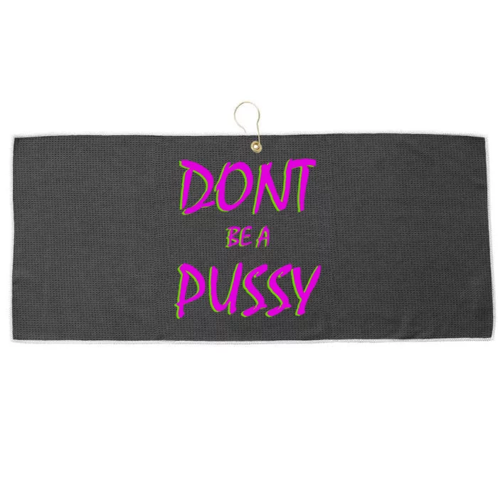 Don't Be A Pussy Large Microfiber Waffle Golf Towel