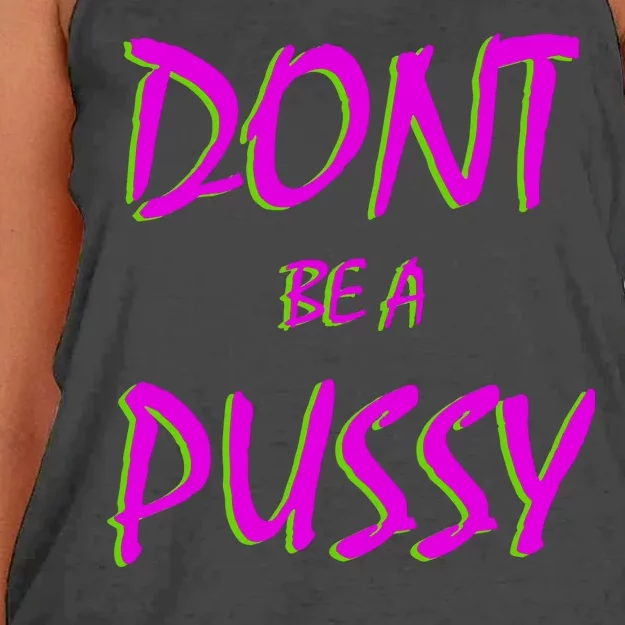 Don't Be A Pussy Women's Knotted Racerback Tank