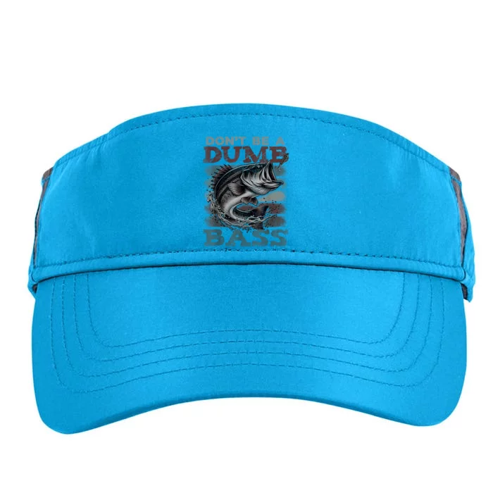 Dont Be A Dumb Bass Funny Bass Fishing Dad Jokes Adult Drive Performance Visor