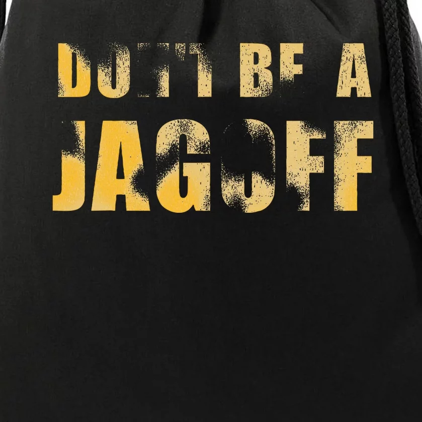 DonT Be A Jagoff Pittsburghese Distressed Drawstring Bag