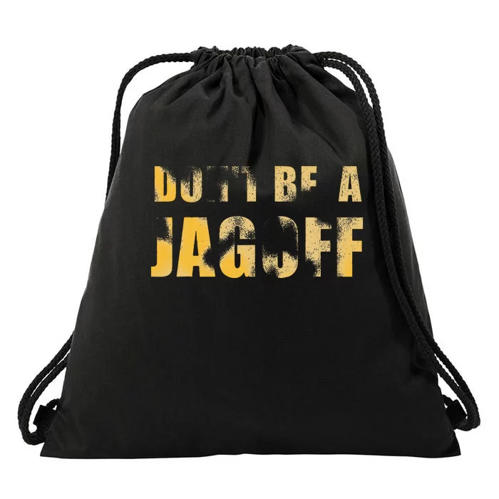 DonT Be A Jagoff Pittsburghese Distressed Drawstring Bag