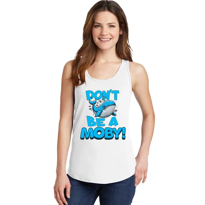 DonT Be A Moby Funny Whale Literary Humor Ladies Essential Tank