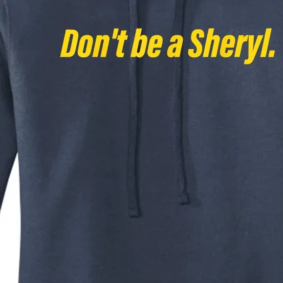 Dont Be A Sheryl Women's Pullover Hoodie