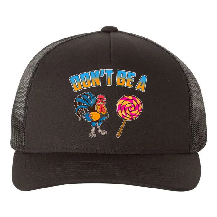 Dont Be A Sucker Yupoong Adult 5-Panel Trucker Hat