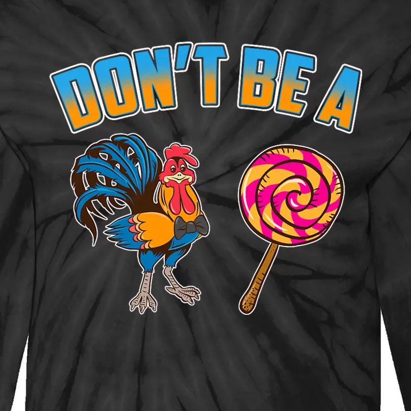 Dont Be A Sucker Tie-Dye Long Sleeve Shirt