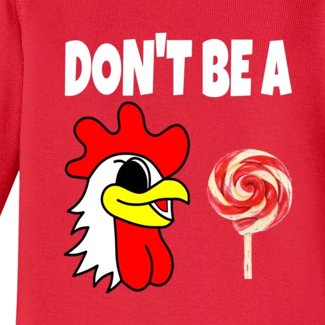 Dont Be A Cock Sucker FatherS Day Gift Baby Long Sleeve Bodysuit