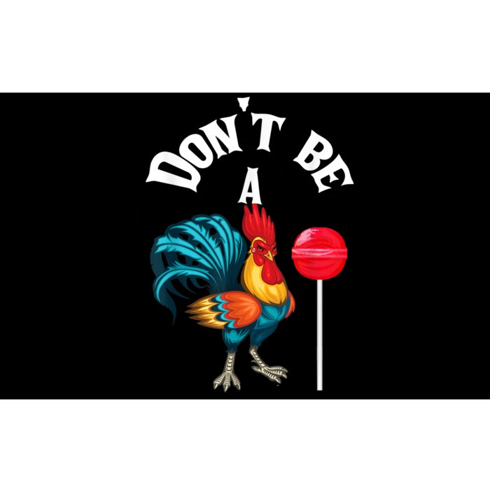 Dont Be A Cock Or A Sucker Bumper Sticker