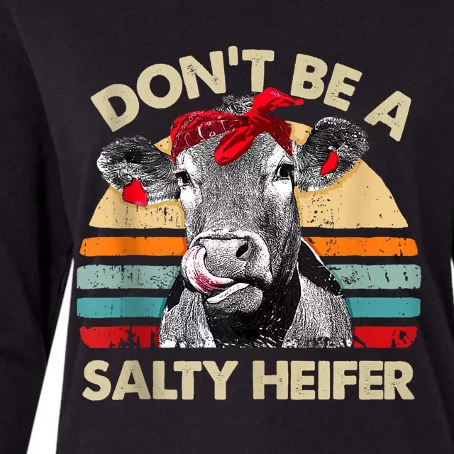 Don’t Be A Salty Heifer Tee Cows Lover Womens Cotton Relaxed Long Sleeve T-Shirt