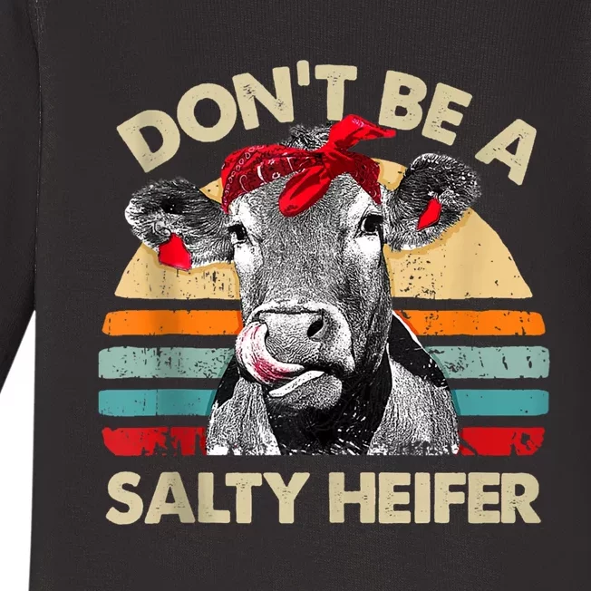 Don’t Be A Salty Heifer Tee Cows Lover Baby Long Sleeve Bodysuit