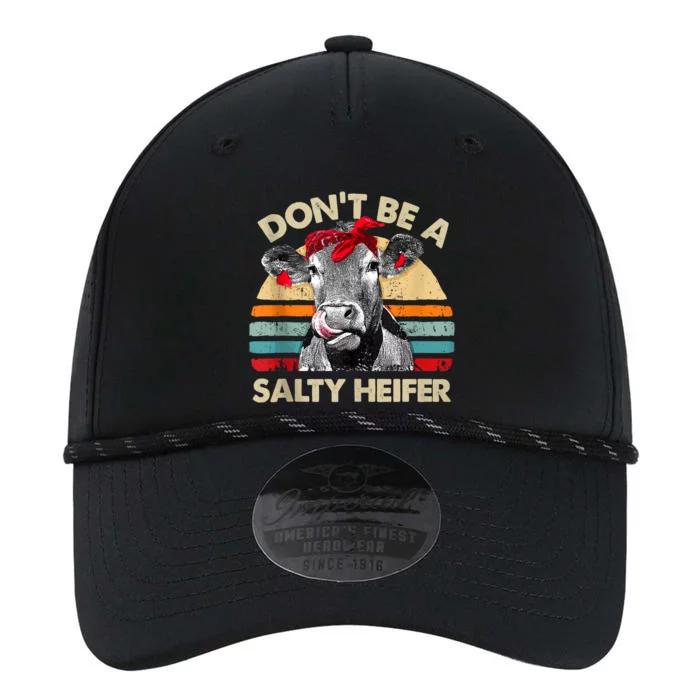 Don’t Be A Salty Heifer Tee Cows Lover Performance The Dyno Cap