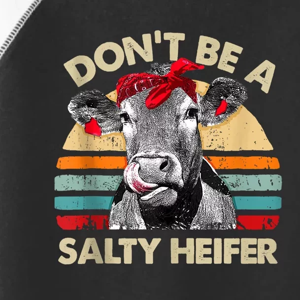 Don’t Be A Salty Heifer Tee Cows Lover Toddler Fine Jersey T-Shirt