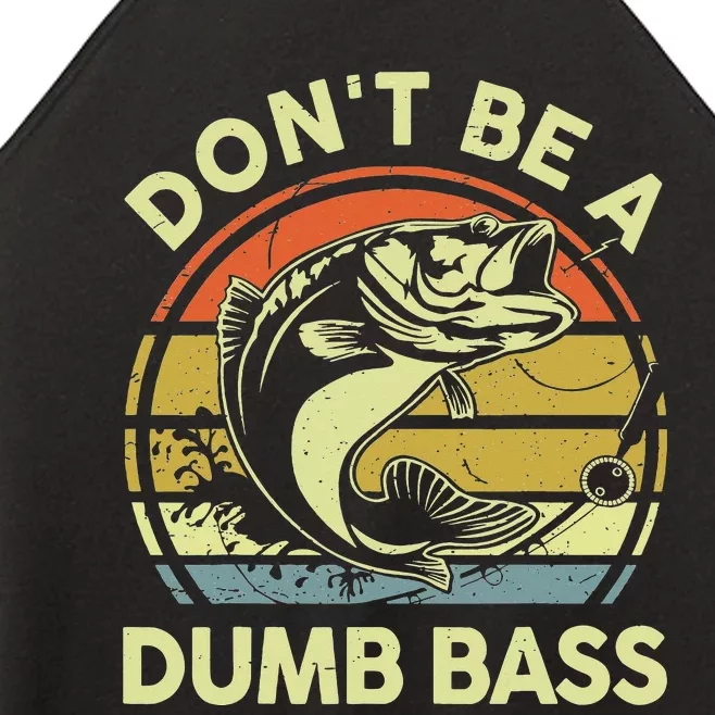 Don't Be A Dumb Bass Fishing Googan Pun Women’s Perfect Tri Rocker Tank