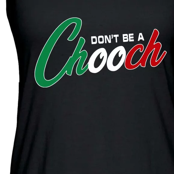 Dont Be A Chooch Ladies Essential Flowy Tank